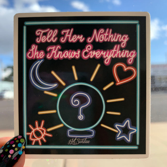 Tell Her Nothing - Sticker